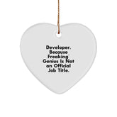 Funny Developer Gifts, Heart Ornament, 'Developer Because Freaking genius Is Not An Official Job Title', Christmas Unique Gifts from Friends - Image 1